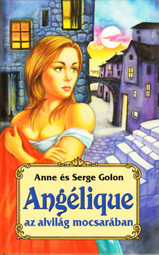 Anne s Serge Golon - Anglique az alvilg mocsarban