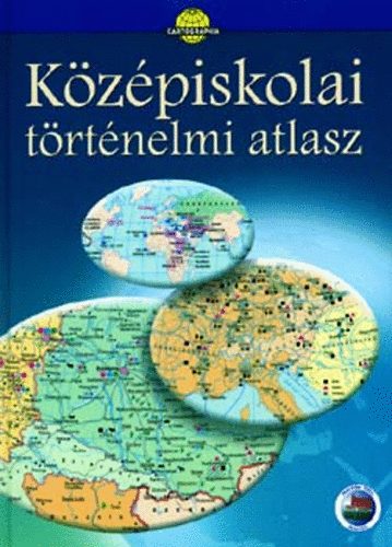 Cartographia - K�z�piskolai t�rt�nelmi atlasz
