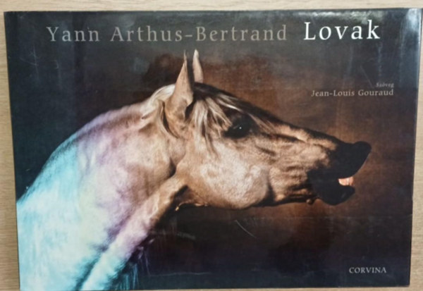 Jean-louis, Yann Arthus-Bertrand Gouraud - Lovak (Corvina)