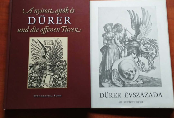 Erd�sz �d�m (szerk.) - 2db D�rer k�nyv:D�rer �vsz�zada -20 reprodukci�+A nyitott ajt�k �s D�rer - D�rer und die offenen T�ren