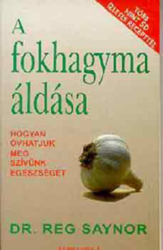 Reg dr. Saynor - A fokhagyma ldsa
