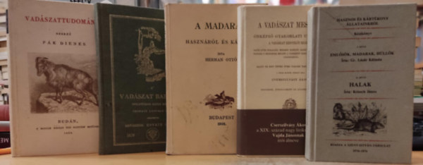 Cserszilvsy kos, Herman Ott, Pk Dienes, Kovsznai Kovts Istvn, Lzr Klmn Gr. Kriesch Jnos - 5 db Reprint llatvilg: Hasznos s krtkony llatainkrl kziknyv I. rsz Emlsk, madarak, hllk/II. rsz Halak; A vadszat mestere nkpz gyakorlati tmutats; A madarak hasznrl s krrl; Vadszattudomny; A va