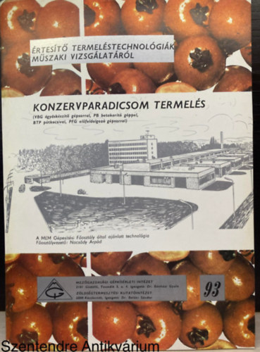 Szepes Lszl, Mszros Ferenczn dr. - Konzervparadicsom termels (rtest termelstechnolgik mszaki vizsglatrl 93.)