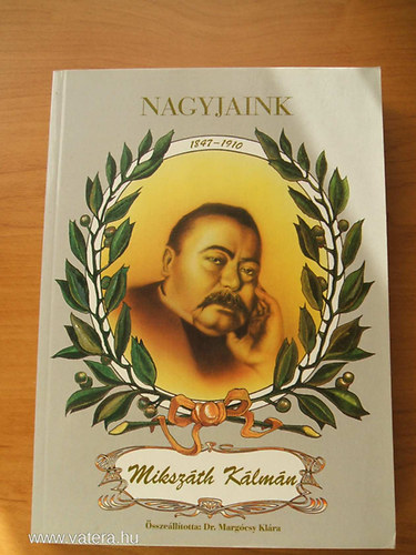 �ssze�ll�totta: Dr. Hamar P�ter - Nagyjaink - Miksz�th K�lm�n