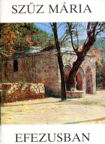 Leo Maria Schölzhorn - Szűz Mária Efezusban