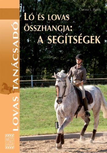 Clarissa L. Busch - L s lovas sszhangja : A segtsgek