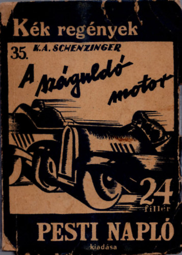 K.A.Schenzinger - A szguld motor (Kk regnyek)