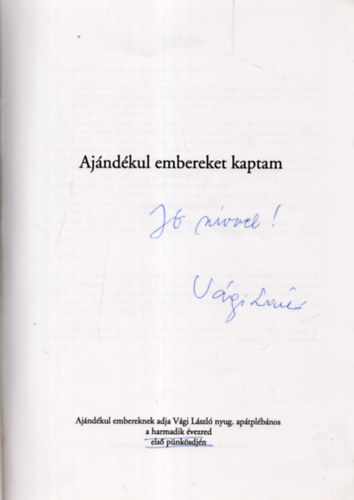 Vgi Lszl - Ajndkul embereket kaptam