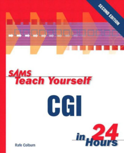 Rafe Colburn - SAMS: Teach Yourself CGI in 24 Hours - Second Edition