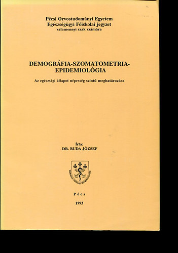 Dr. Buda Jzsef - Demogrfia-szomatometria-epidemiolgia. Az egszsgi llapot npessg szint meghatrozsa.