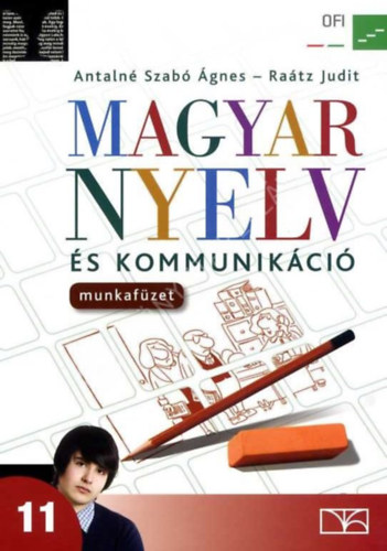 Antaln� dr.-dr. Ra�tz Judit - Magyar nyelv �s kommunik�ci� Munkaf�zet 11. �vfolyam NT-01131/M/1