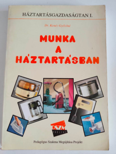 Dr. Kenz Gyrgyn - Munka a hztartsban