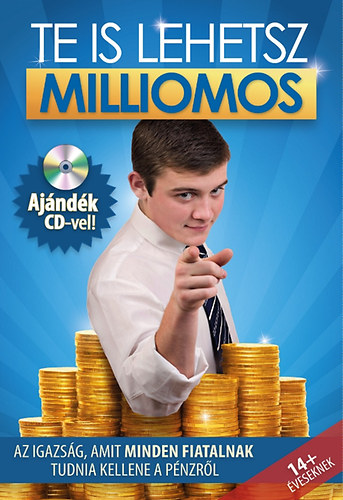 Alkér Orsolya - Te is lehetsz milliomos - ajándék hanganyaggal