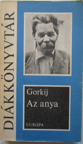Makszim Gorkij - Az anya