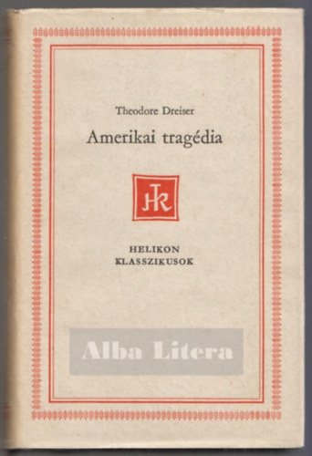 Theodore Dreiser - Amerikai tragdia