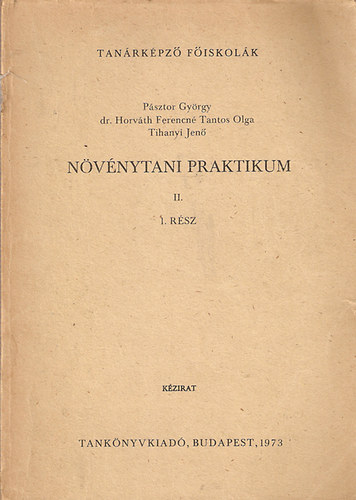 Psztor - Horvth - Tihanyi - Nvnytani praktikum II./I. rsz