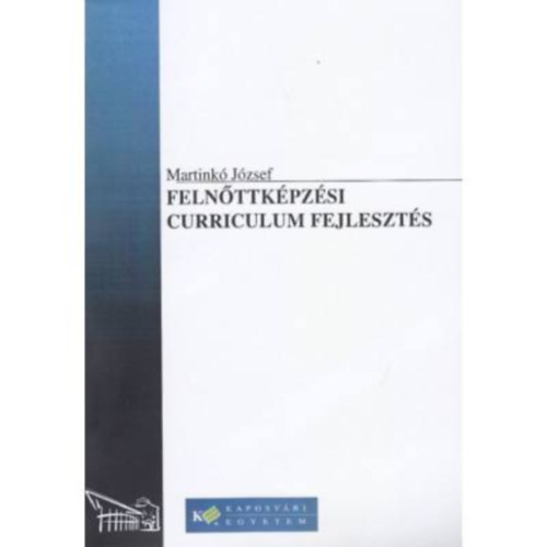 Martinkó József - Felnőttképzési curriculum fejlesztés