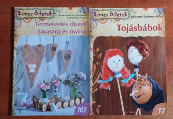 Konczn Szekeres Erika - 2db Sznes tletek:Termszetes dszek tavaszra s nyrra+Tojsbbok