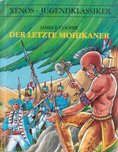 James F. Cooper - Der Letzte Mohikaner