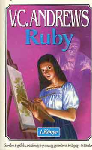 V. C. Andrews - Ruby 1. könyv