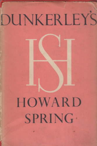 Howard Spring - Dunkerley's