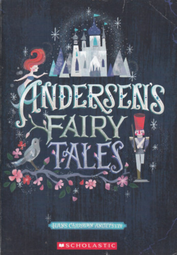 Hans Christian Andresen - Andersen's Fairy Tales