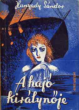 Hunyady S�ndor - A haj� kir�lyn�je