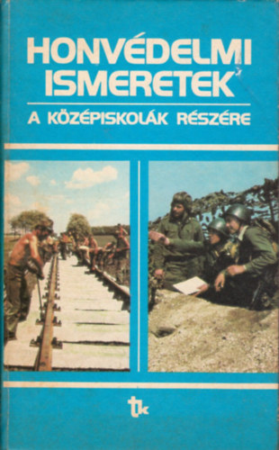 Domonkos-Keleti-Ligárt-Nagy-Riczel-Somos-Zentai - Honvédelmi ismeretek a középiskolák I-IV. és a szakmunkásképző isk. sz