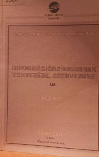 Informcirendszerek tervezse, szervezse 128 Kzirat 2000/2001 II. flv