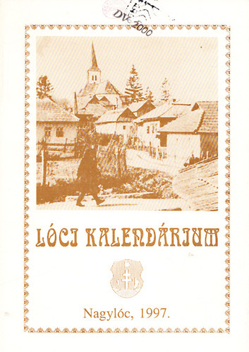 Belk Dezsn  (szerk.) - Lci kalendrium (Nagylc s Zsnypuszta kalendriuma)