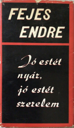 Fejes Endre - J� est�t ny�r, j� est�t szerelem