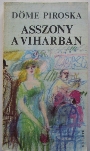 Dme Piroska - Asszony a viharban