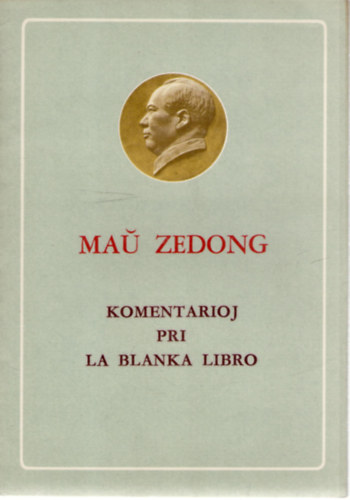 Mao Ce-Tung Mau Zedong - Komentarioj pri la Blanka Libro