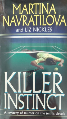 Martina Navratilova - Liz Nickles - Killer Instinct