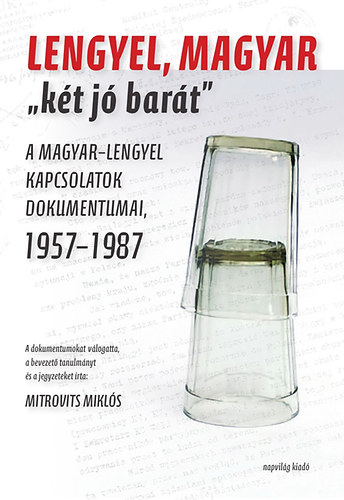 Lengyel, magyar "két jó barát"