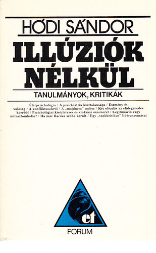 H�di S�ndor - Ill�zi�k n�lk�l (tanulm�nyok, kritik�k)