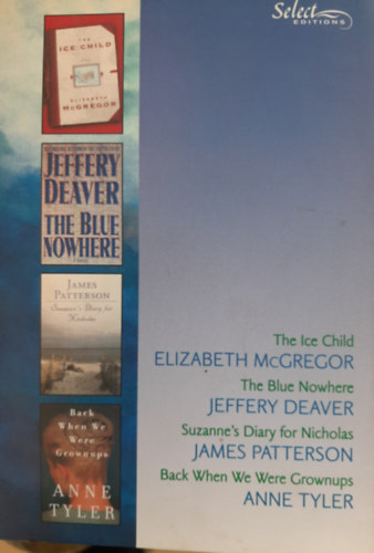 Reader's Digest Select Editions: "The Ice Child," "The Blue Nowhere," "Suzanne's Diary for Nicholas," and "Back When We Were Grownups"