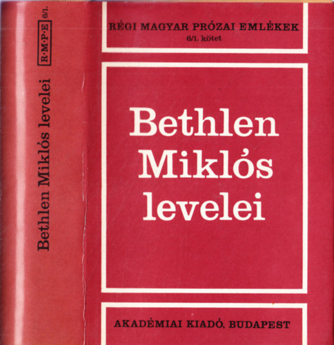 Jankovics J�zsef  (Szerk.) - Bethlen Mikl�s levelei (r�gi magyar pr�zai eml�kek 6/1.)