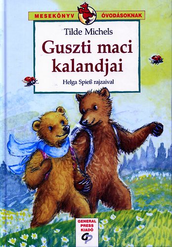 Tilde Michels - Guszti maci kalandjai