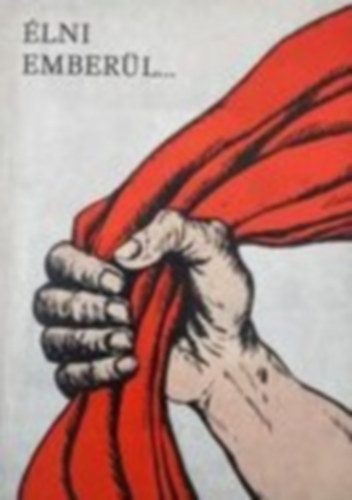 lni emberl - A munksmozgalom Zala megyei harcosi