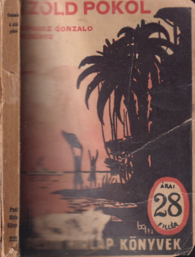 Gonzalo Reparaz - A zöld pokol (Pesti Hírlap könyvek)