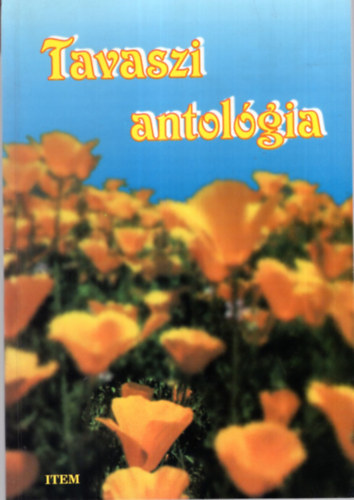 Macz�k Edit  (szerk.) - Tavaszi antol�gia
