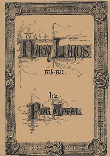 Pór Antal - Nagy Lajos 1326-1382