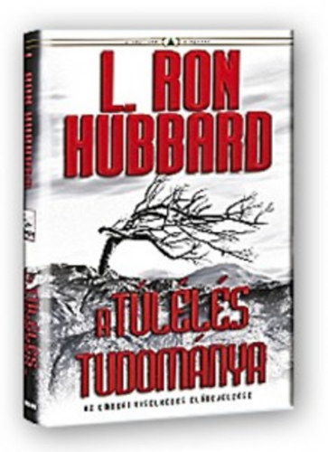 L. Ron Hubbard - A tlls tudomnya - Az emberi viselkeds elrejelzse