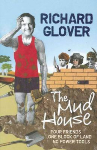 Richard Glover - The Mud House