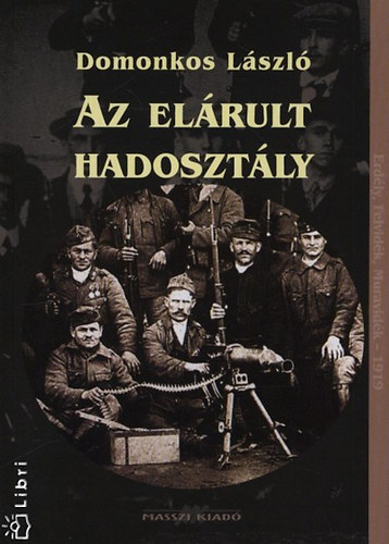 Domonkos László - Az elárult hadosztály