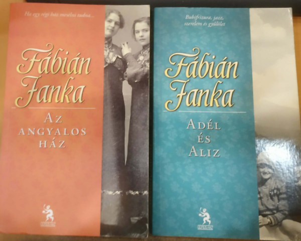 F�bi�n Janka - 2 db F�bi�n Janka: Az Angyalos h�z + Ad�l �s Aliz