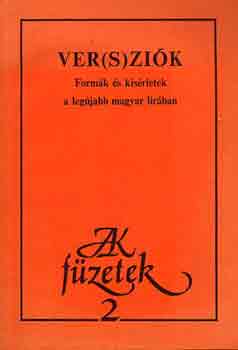 Kulcs�r Szab� E.-Zal�n T. - Ver(S)zi�k (form�k �s k�s�rletek a leg�jabb magyar l�r�ban)