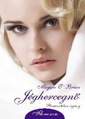 Maggie O'Brian - 2 db Maggie O'Brian romantikus regny: Jghercegn - Szvedben lek