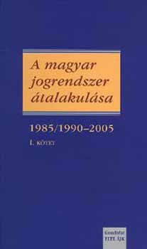 Jakab Andrs; Takcs Pter  (szerk.) - A magyar jogrendszer talakulsa I.